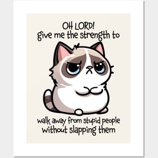 Oh Lord! Give Me The Strength Funny Cat Quote Posters and Art